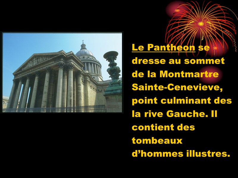 Le Pantheon se dresse au sommet de la Montmartre  Sainte-Cenevieve,  point culminant